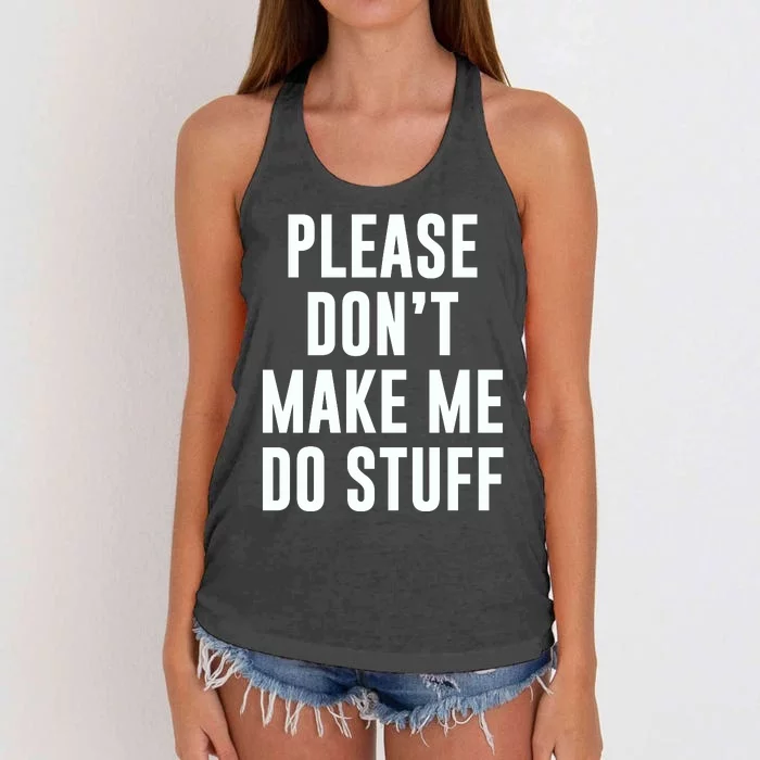 Please DonT Make Me Do Stuff For Lazy Teenage Women's Knotted Racerback Tank