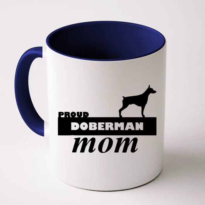 Proud Doberman Mom I Love My Dog Front & Back Coffee Mug