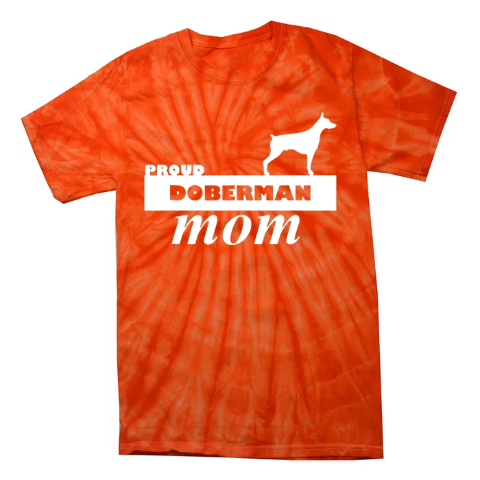 Proud Doberman Mom I Love My Dog Tie-Dye T-Shirt