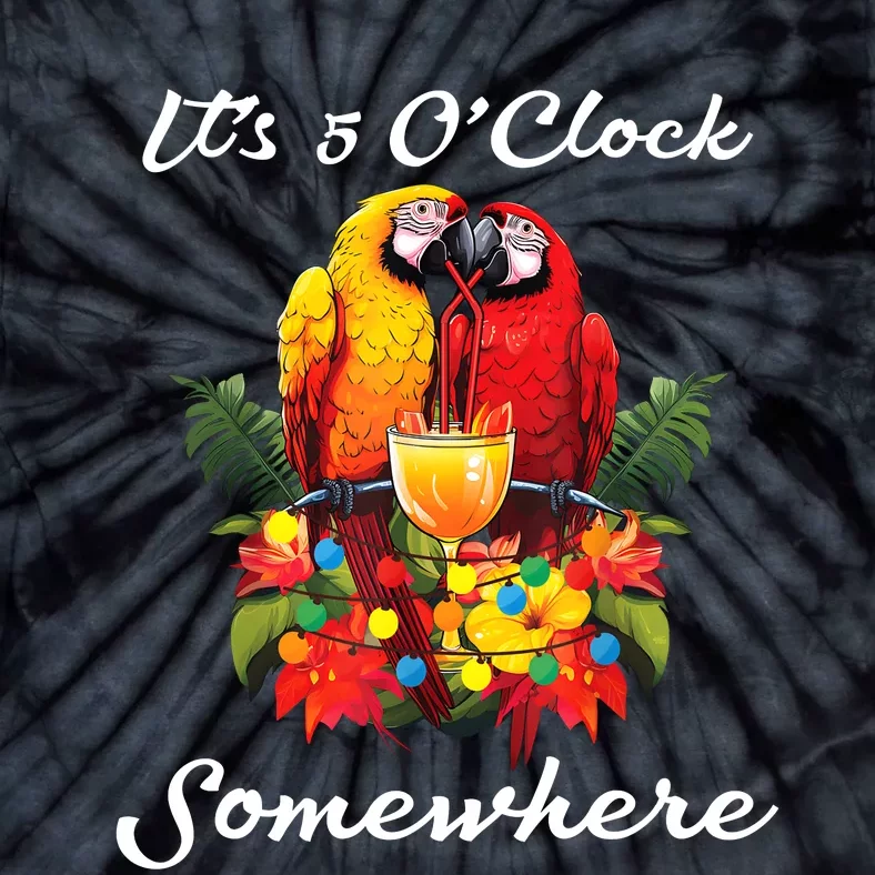 Parrots Drinking Margarita Its 5 Oclock Somewhere Funny Tie-Dye T-Shirt