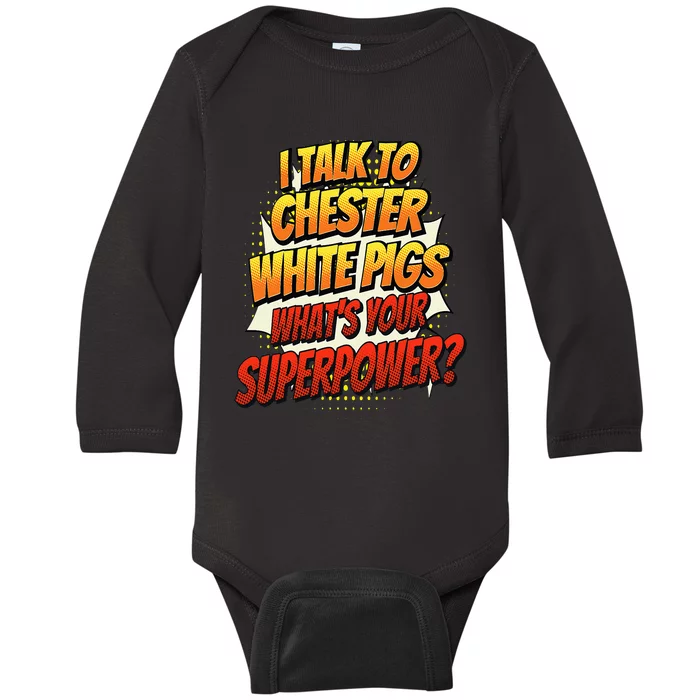 Pig Dad Mom Talk Superpower Chester White Baby Long Sleeve Bodysuit