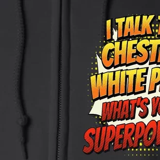 Pig Dad Mom Talk Superpower Chester White Full Zip Hoodie