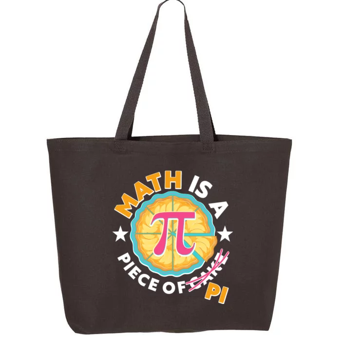 Pi Day Math Is A Piece Of Pi 3 14 Pie Slices 25L Jumbo Tote