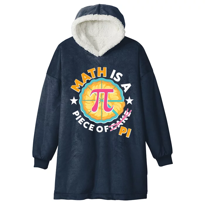 Pi Day Math Is A Piece Of Pi 3 14 Pie Slices Hooded Wearable Blanket