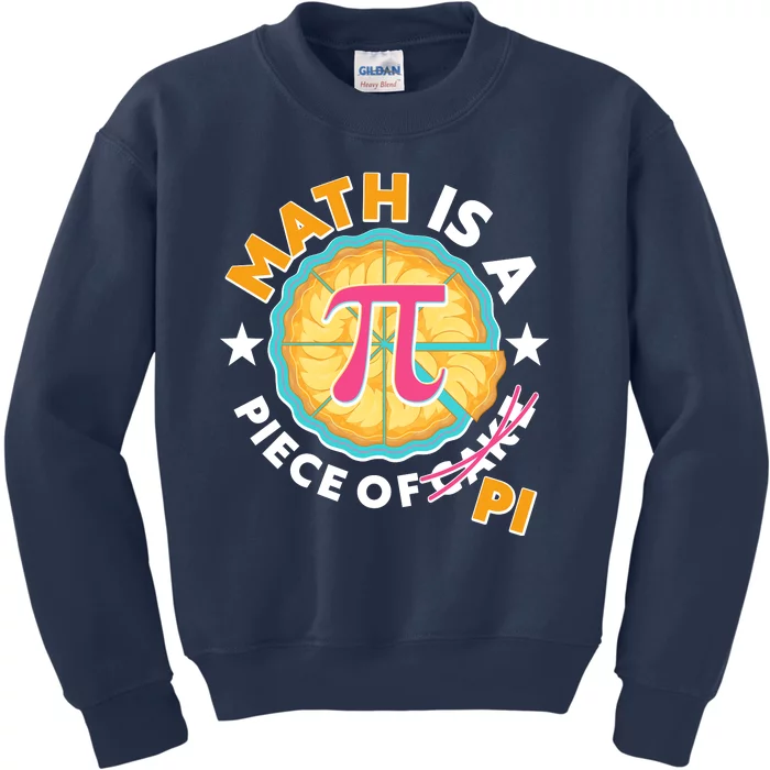 Pi Day Math Is A Piece Of Pi 3 14 Pie Slices Kids Sweatshirt