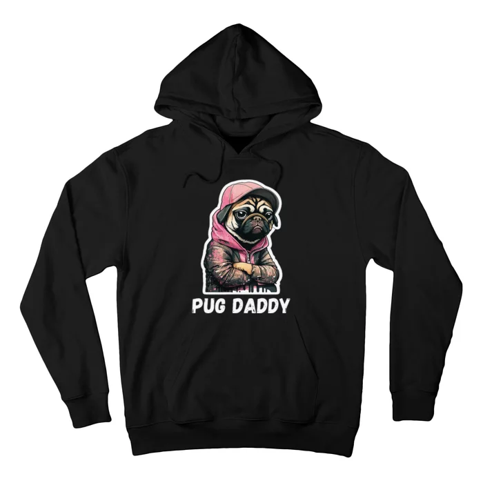 Pug Daddy Moody Cool Pug Funny Dog Pugs Lover Hoodie