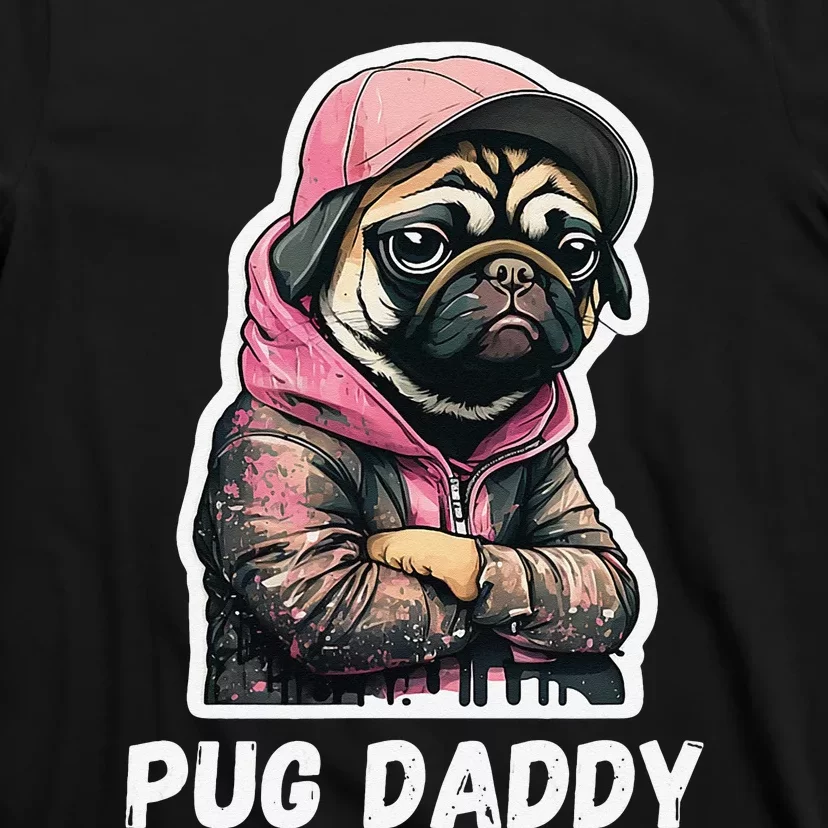 Pug Daddy Moody Cool Pug Funny Dog Pugs Lover T-Shirt