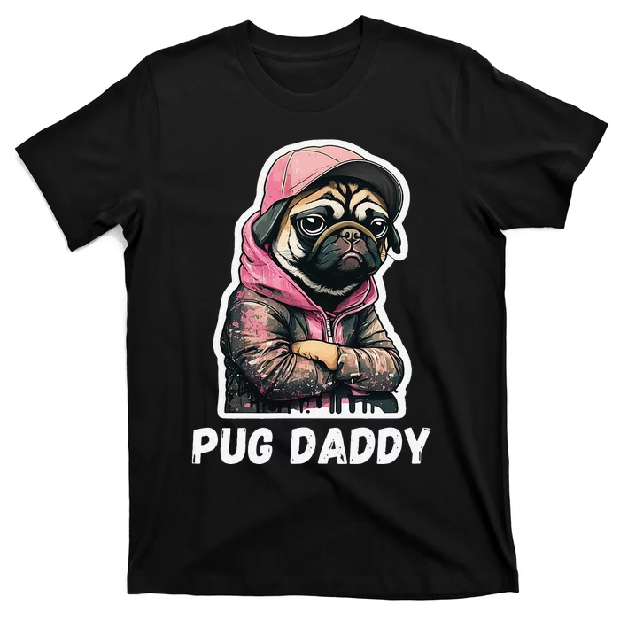 Pug Daddy Moody Cool Pug Funny Dog Pugs Lover T-Shirt