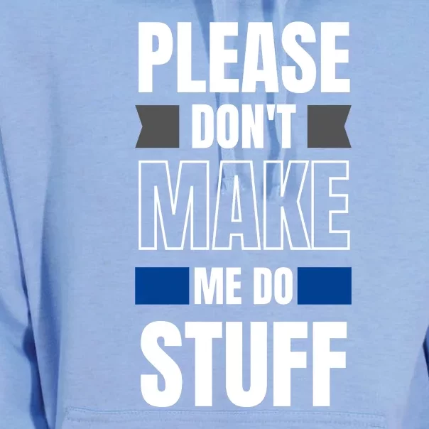 Please Dont Make Me Do Stuff Unisex Surf Hoodie