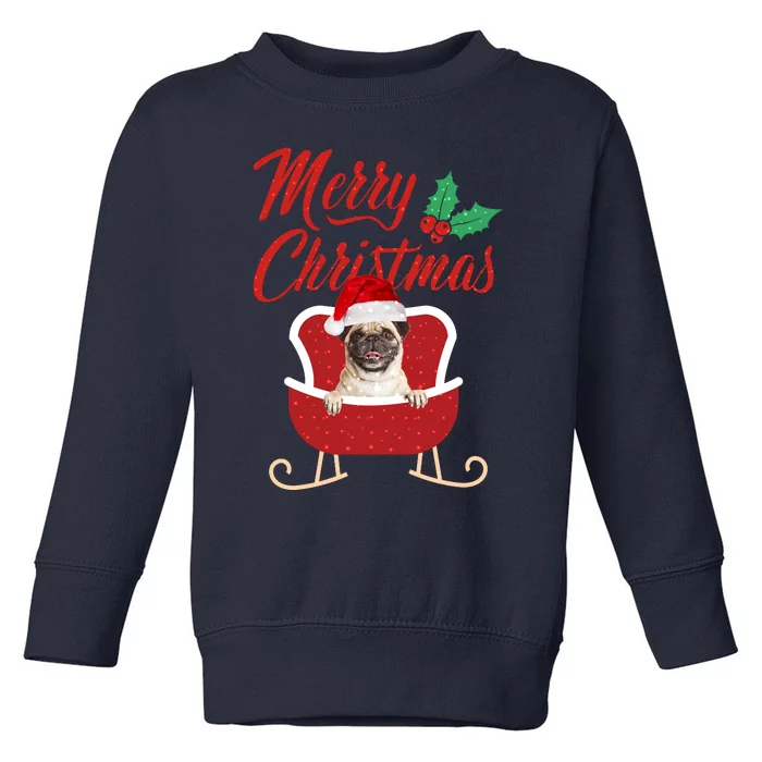 Pug Dog Merry Christmas Design For The Holiday Season! Toddler Sweatshirt