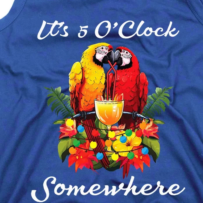 Parrots Drinking Margarita Its 5 Oclock Somewhere Funny Tank Top