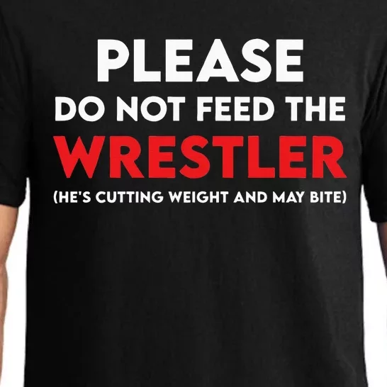 Please Do Not Feed The Wrestler Wrestling Pajama Set