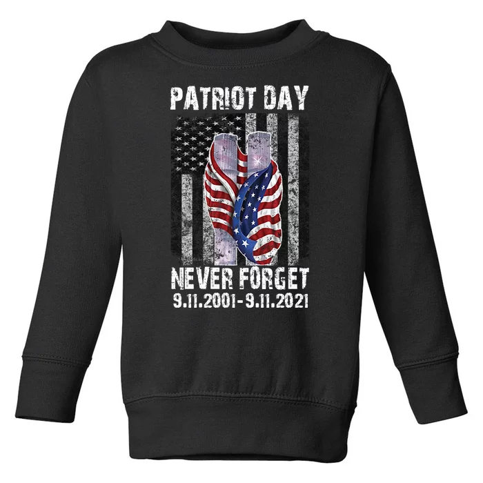 Patriot Day Never Forget 9/11 20th Anniversary Toddler Sweatshirt