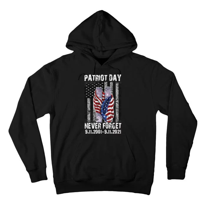 Patriot Day Never Forget 9/11 20th Anniversary Tall Hoodie