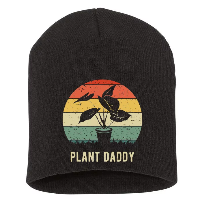 Plant Daddy Nature Botanical Gardener Plant Dad Gardening Short Acrylic Beanie