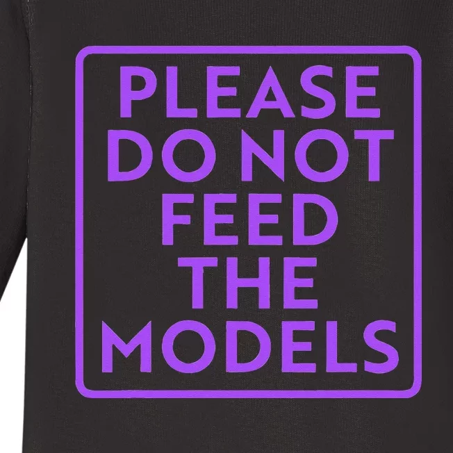 Please do not feed the models Baby Long Sleeve Bodysuit