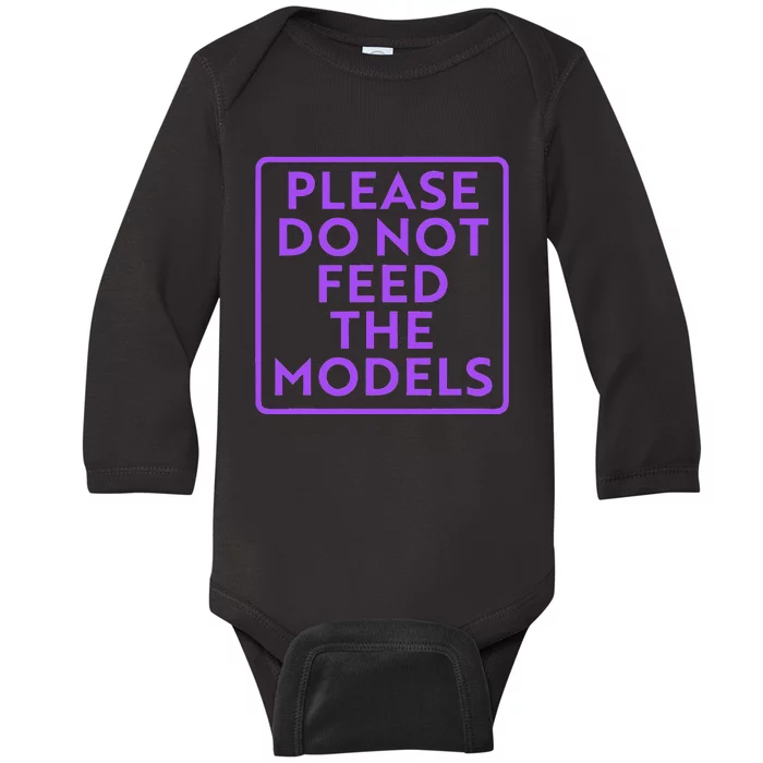 Please do not feed the models Baby Long Sleeve Bodysuit