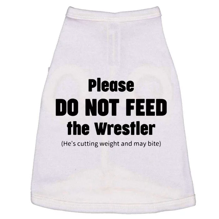 Please Do Not Feed The Wrestler Funny Wrestling Doggie Tank