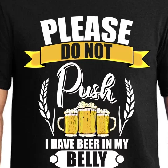 Please Do Not Push I Have Beer In My Belly Gift Pajama Set