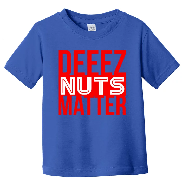 Patriotic Deez Nuts Matter Political Joke Black Lives Xmas Funny Gift Toddler T-Shirt