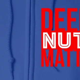 Patriotic Deez Nuts Matter Political Joke Black Lives Xmas Funny Gift Full Zip Hoodie