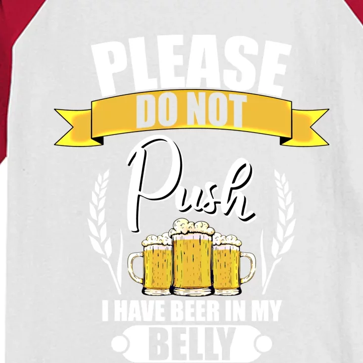 Please Do Not Push I Have Beer In My Belly Gift Kids Colorblock Raglan Jersey