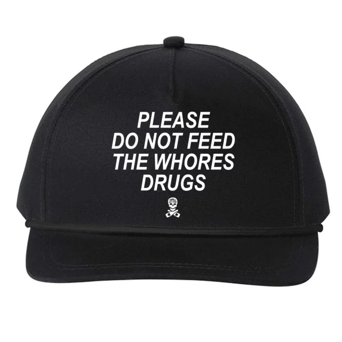 Please Do Not Feed The Whores Drugs Snapback Five-Panel Rope Hat