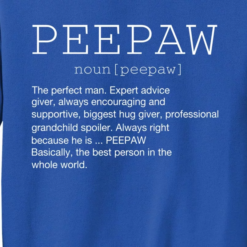 Peepaw Definition Noun Grandpa Grandparents Day Funny Cute Gift Tall Sweatshirt