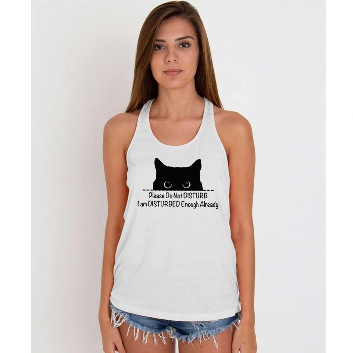 Please Do Not Disturb I Am Disturbed Enough Already Women's Knotted Racerback Tank