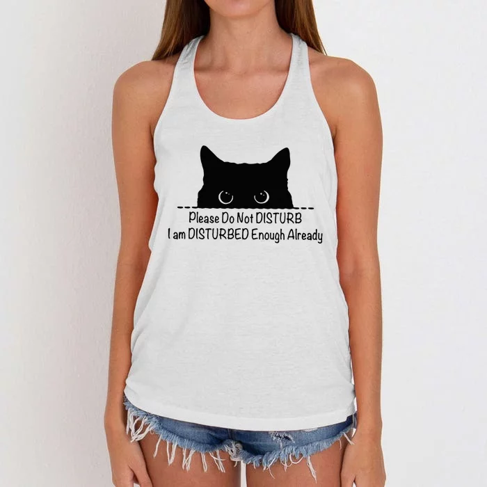 Please Do Not Disturb I Am Disturbed Enough Already Women's Knotted Racerback Tank