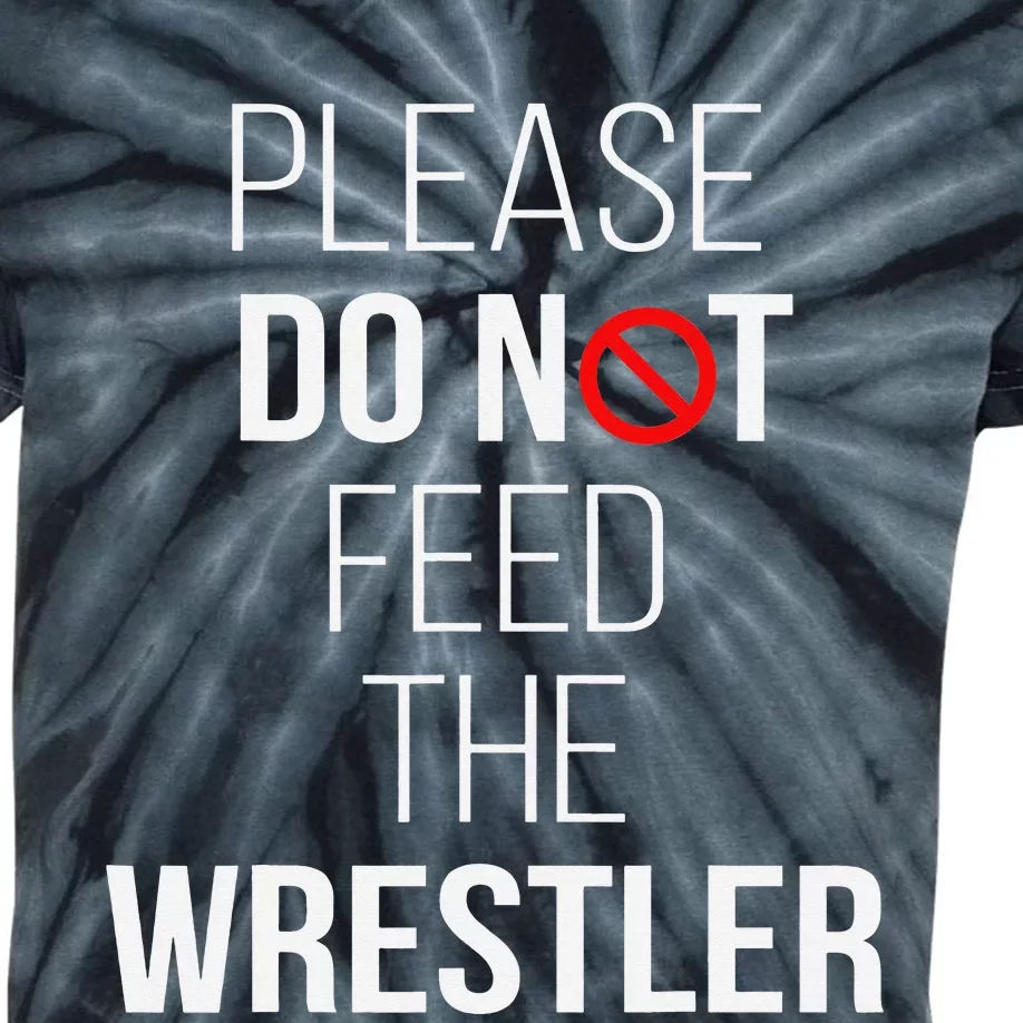 Please Do Not Feed The Wrestler Funny Wrestling Coach Kids Tie-Dye T-Shirt