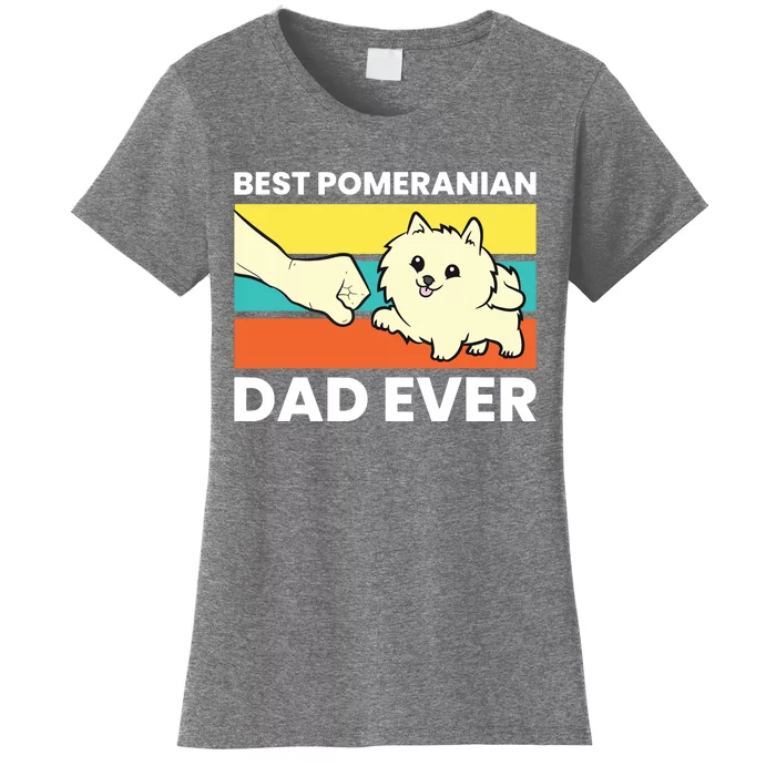 Pomeranian Dog Owner Best Pomeranian Dad Ever Women's T-Shirt