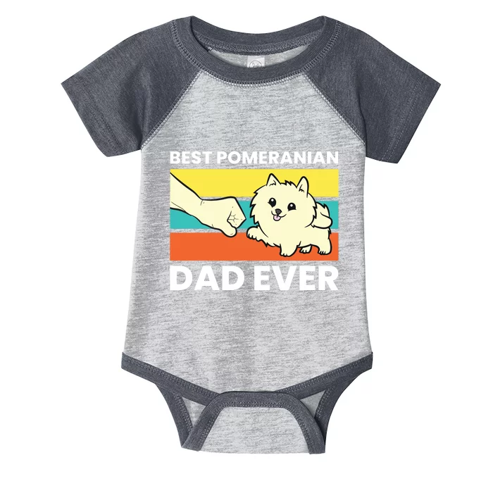 Pomeranian Dog Owner Best Pomeranian Dad Ever Infant Baby Jersey Bodysuit