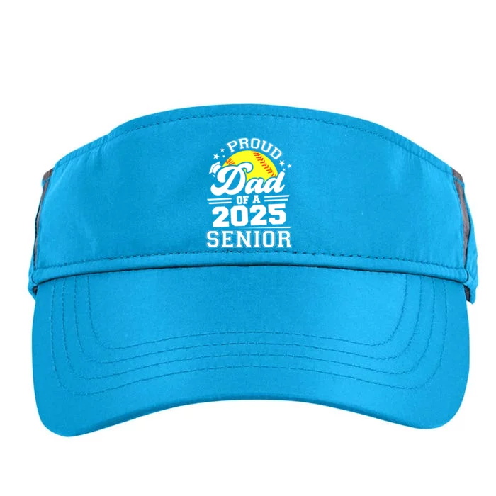 Proud Dad Of A 2025 Senior Grad 2025 Softball Gift Adult Drive Performance Visor