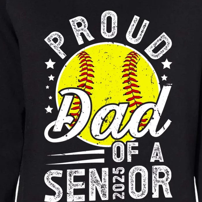 Proud Dad Of A 2025 Senior Softball Senior Dad 2025 Gift Womens California Wash Sweatshirt