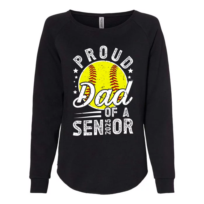 Proud Dad Of A 2025 Senior Softball Senior Dad 2025 Gift Womens California Wash Sweatshirt