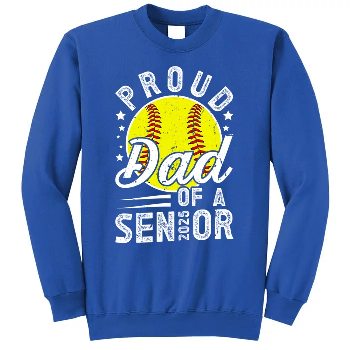 Proud Dad Of A 2025 Senior Softball Senior Dad 2025 Gift Tall Sweatshirt