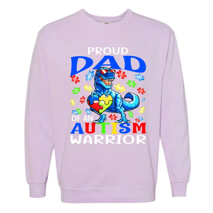 Proud Dad Of An Autism Warrior Dinosaur Cool Gift Garment-Dyed Sweatshirt