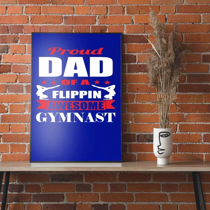 Proud Dad Of A Flippin Awesome Gymnast Gymnastics Dad Funny Gift Poster