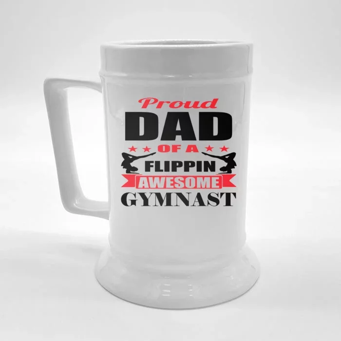 Proud Dad Of A Flippin Awesome Gymnast Gymnastics Dad Funny Gift Front & Back Beer Stein