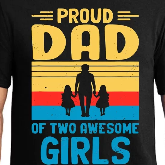 Proud Dad Of Two Awesome Girl I Dad Pajama Set