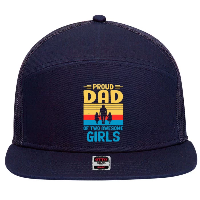 Proud Dad Of Two Awesome Girl I Dad 7 Panel Mesh Trucker Snapback Hat