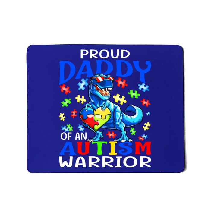 Proud Daddy Of An Autism Warrior Dinosaur Meaningful Gift Mousepad