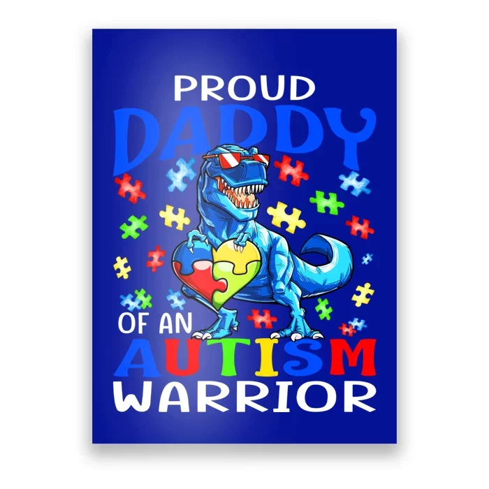 Proud Daddy Of An Autism Warrior Dinosaur Meaningful Gift Poster