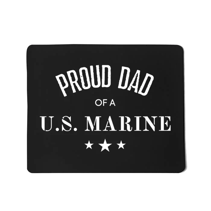 Proud Dad Of A U S Marine Gift Mousepad