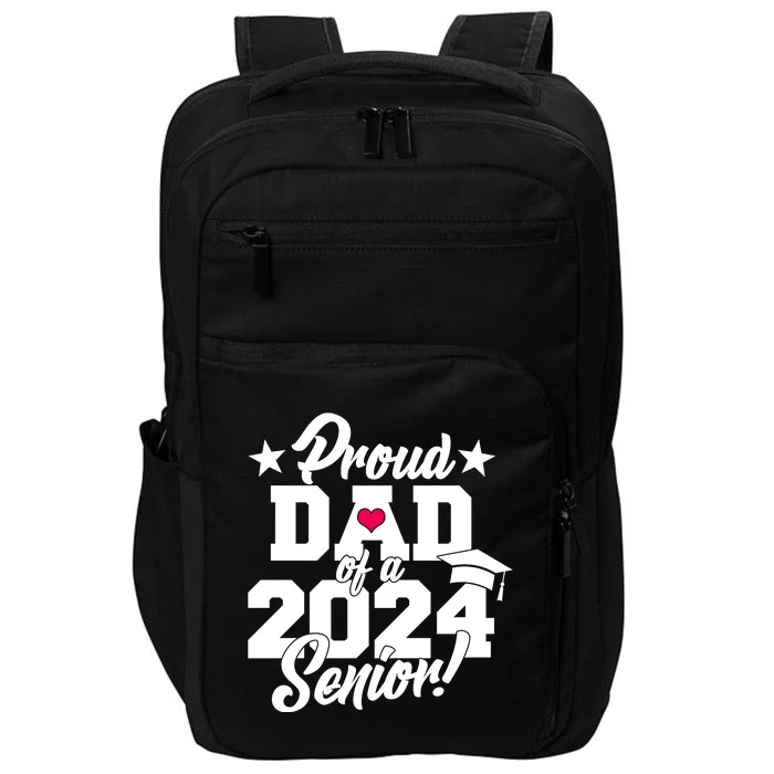 Proud Dad Of A 2024 Senior Grad Impact Tech Backpack