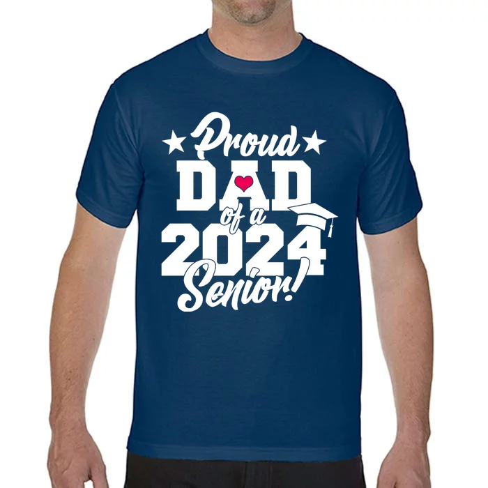 Proud Dad Of A 2024 Senior Grad Comfort Colors T-Shirt