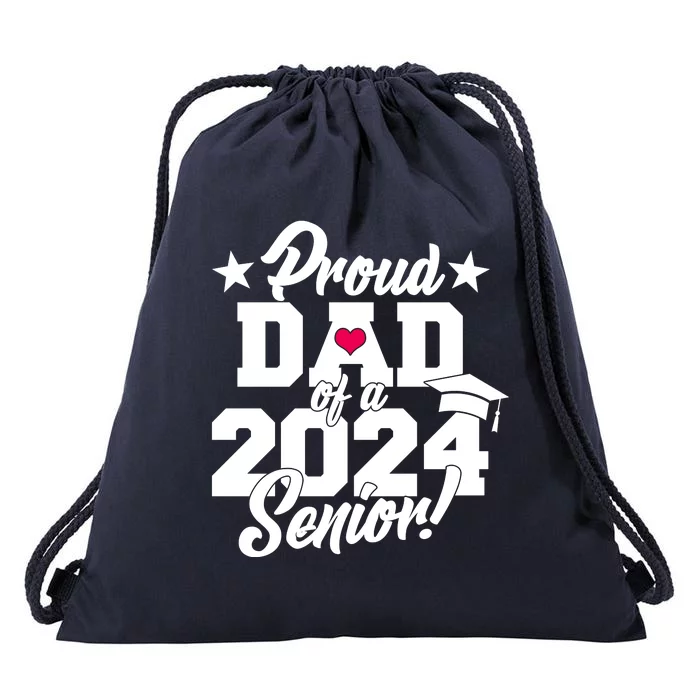 Proud Dad Of A 2024 Senior Grad Drawstring Bag