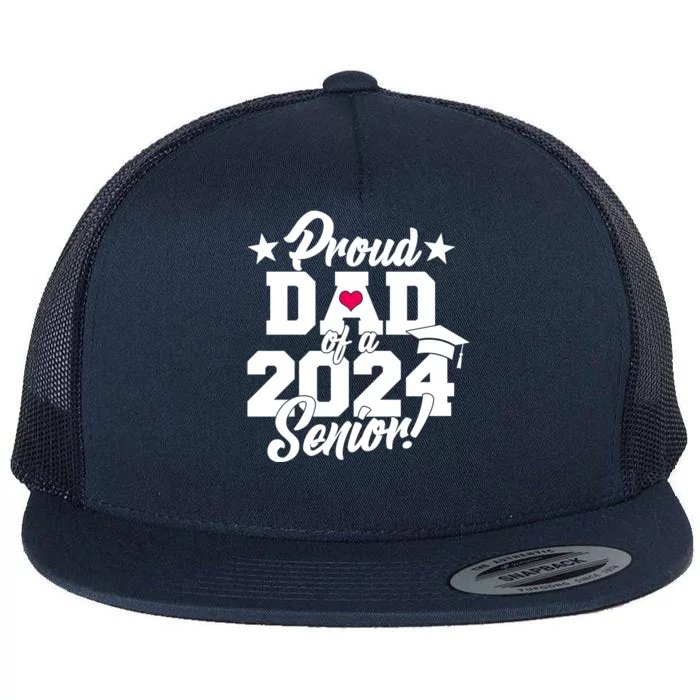 Proud Dad Of A 2024 Senior Grad Flat Bill Trucker Hat