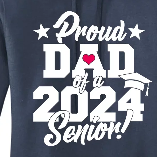 Proud Dad Of A 2024 Senior Grad Women's Pullover Hoodie